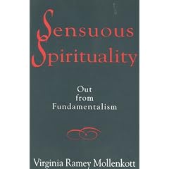 Sensuous Spirituality: Out from Fundamentalism