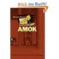Amok: Die Geschichte eines Amoklaufs