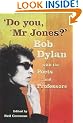 "Do You, Mister Jones?": Bob Dylan with the Poets and Professors