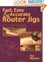 Fast, Easy & Accurate Router Jigs