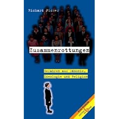 Zusammenrottungen. Gefahren aus D�monie, Ideologie und Religion.
