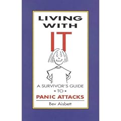 Living with It: Survivors Guide to Panic Attacks