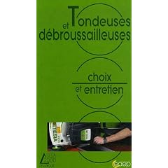 Tondeuses et d�broussailleuses : Choix et entretien