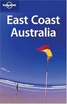 Lonely Planet East Coast Australia 2nd Ed.: 2nd Edition