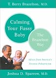Calming Your Fussy Baby: The Brazelton Way