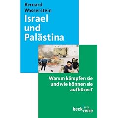 Israel und Pal�stina. Warum k�mpfen sie und wie k�nnen sie aufh�ren?