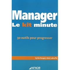Manager : Le kit minute, 30 outils pour progresser