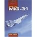 Mikoyan MiG-31 (Famous Russian Aircraft)