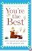 You're the Best: Witty Words and Wisdom for the Greatest Guy