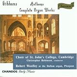 ｜Orlando Gibbons: Anthems & Organ Works