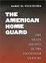 The American Home Guard: The State Militia in the Twentieth Century (Texas a & M University Military History Series)