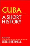 Cuba: A Short History (Cambridge History of Latin America)