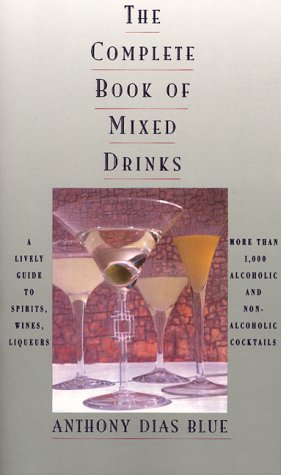 The Complete Book Of Mixed Drinks: More Than 1,000 Alcoholic And Nonalcoholic Cocktails