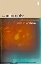 The Internet: A Philosophical Inquiry