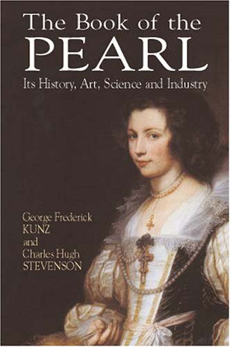 The Book of the Pearl: Its History, Art, Science and Industry