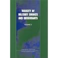 Toxicity of Military Smokes and Obscurants, Volume 3 (The Compass Series) by Subcommittee on Military Smokes and Obscurants and National Research Council
