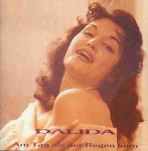Dalida - Am Tag Als Der Regen Kam - Zortam Music