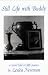 Search : Still Life With Buddy: A Novel Told in Fifty Poems