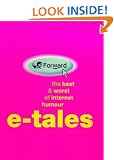 E-Tales: The Best And Worst Of Internet Humour