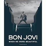Bon Jovi: When We Were Beautifulvon "Bon Jovi"