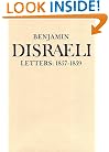 Benjamin Disraeli Letters: 1857-1859, Volume 7 (Letters of Benjamin Disraeli)