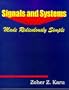 Signals and Systems Made Ridiculously Simple