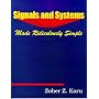 Signals and Systems Made Ridiculously Simple