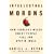 Intellectual Morons: How Ideology Makes Smart People Fall for Stupid Ideas