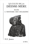 Le Culte de la d�esse-m�re dans l'his...