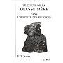 Le Culte de la d�esse-m�re dans l'histoire des religions