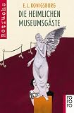 Die heimlichen Museumsg�ste