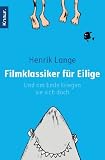 Filmklassiker f&uuml;r Eilige: Und am Ende kriegen sie sich doch - Henrik Lange