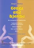 Produkt-Bild: Conga und Djembe: Traditionelle Rhythmen aus Afrika und der Karibik, moderne Rhythmen