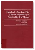 Handbook of the Fruit Flies (Diptera : Tephritidae of America North of Mexico)