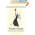 Erotic Foods: grape goddess guides to good living by Catherine Fallis