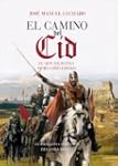 Camino Del Cid (Cronicas Historia / C...