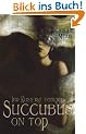 Succubus on Top: Ihr Kuss ist t�dlich