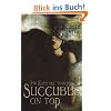 Succubus on Top: Ihr Kuss ist t�dlich