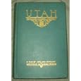 UTAH - A ROMANCE IN PIONEER DAYS - With Historical Accounts of Turbulent Scenes Incident to the Adjustments of Social... by  Edmund T. Olson