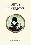 Dirty Limericks (Oneworld Classics Gift Editions)
