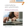 Cyberbullying and Cyberthreats: Responding to the Challenge of Online Social Aggression, Threats,... by Nancy E. Willard and Karen Steiner
