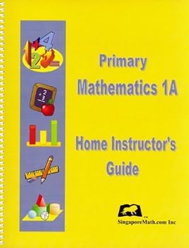 Primary Mathematics, Level 1A: Home Instructor's Guide