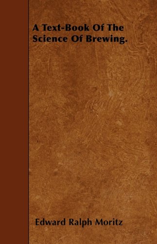 A Text-Book Of The Science Of Brewing. Image A Text-Book Of The Science Of Brewing.