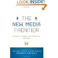 The New Media Frontier: Blogging, Vlogging, and Podcasting for Christ by John Mark Reynolds, Roger Overton, Hugh Hewitt, and Matthew Lee Anderson