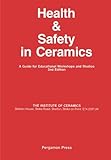 Health and safety in ceramics : a guide for educational workshops and studios