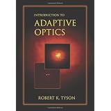 Introduction to Adaptive Optics (SPIE Tutorial Texts in Optical Engineering Vol. TT41)