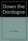 Down the Dordogne