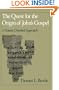 The Quest for the Origin of John's Gospel: A Source-Oriented Approach