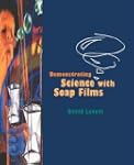 Demonstrating Science with Soap Films