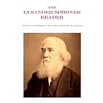 The Lysander Spooner Reader book cover